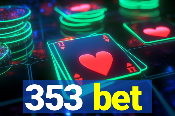 353 bet